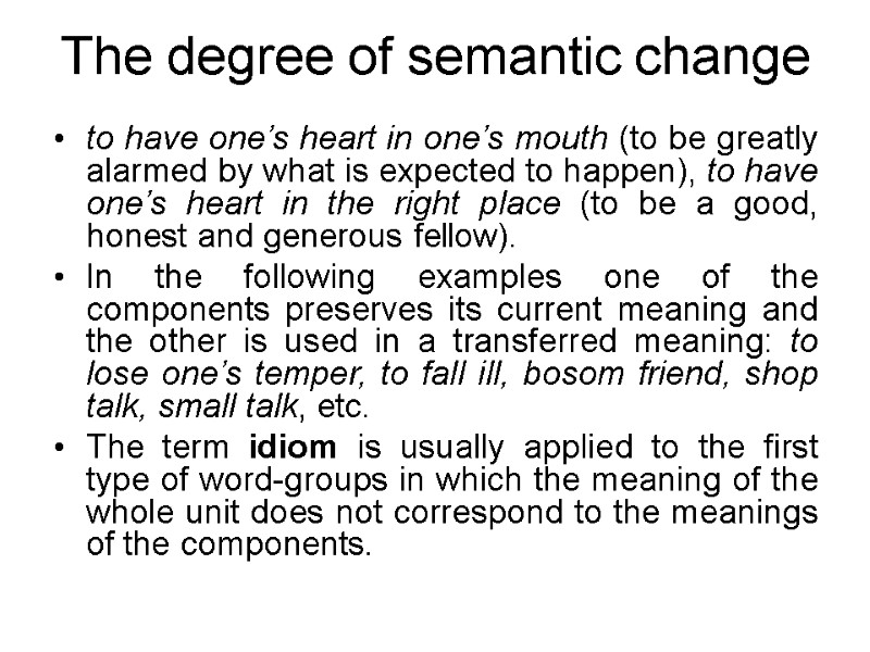The degree of semantic change to have one’s heart in one’s mouth (to be